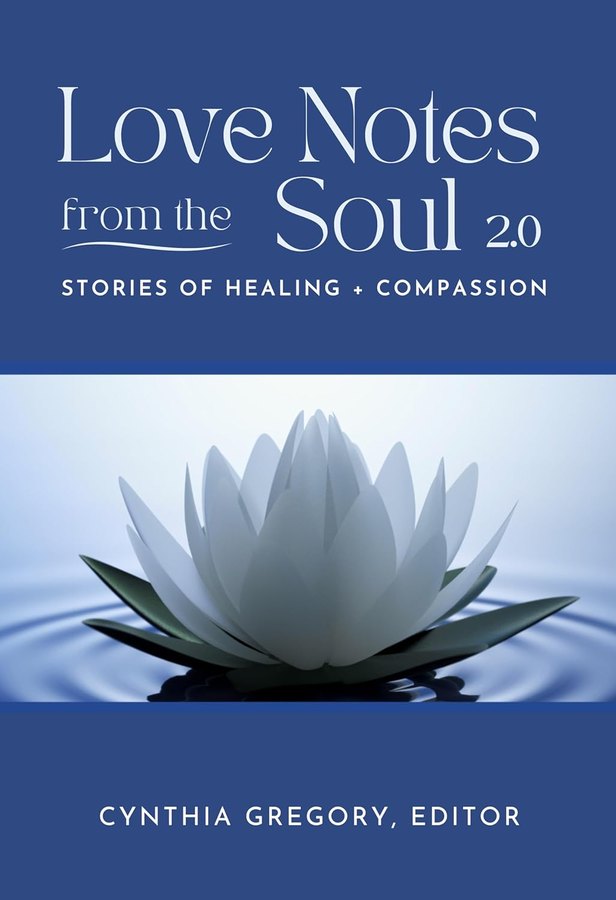LOVE NOTES From the Soul 2.0: Stories of Healing and Transformation — cover